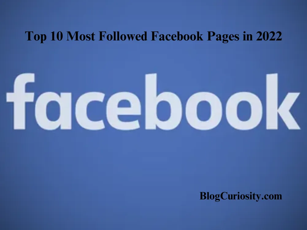 Top 10 Most Followed Facebook Pages in 2022