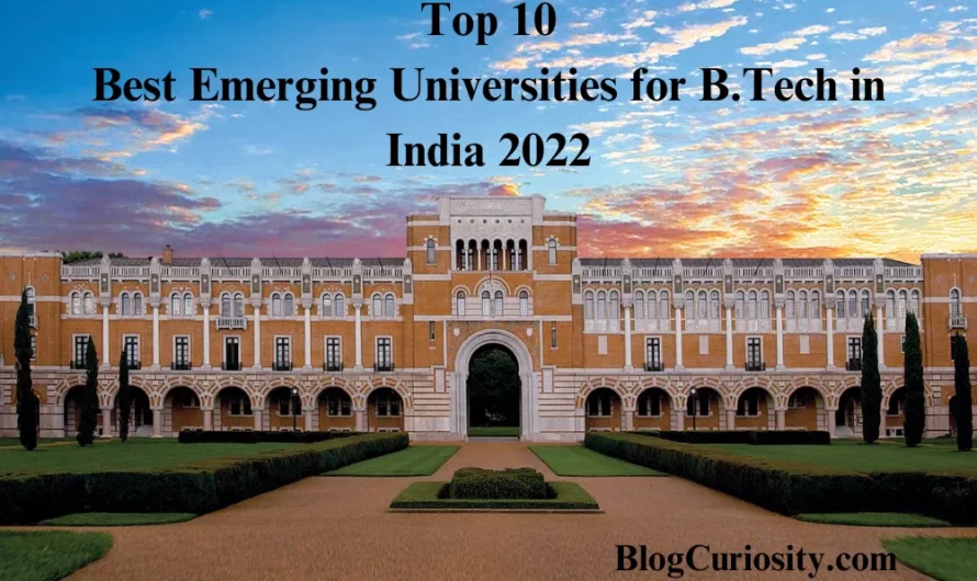 Top 10 Best Emerging Universities for B.Tech in India 2022
