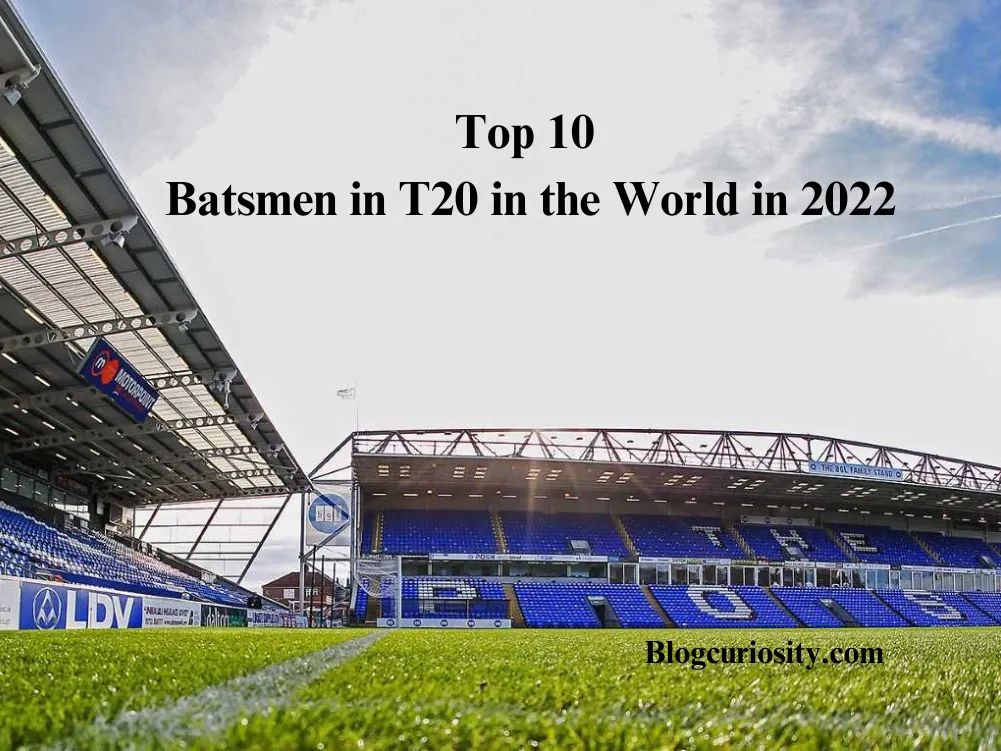 Top 10 Batsmen in T20 in the World in 2022