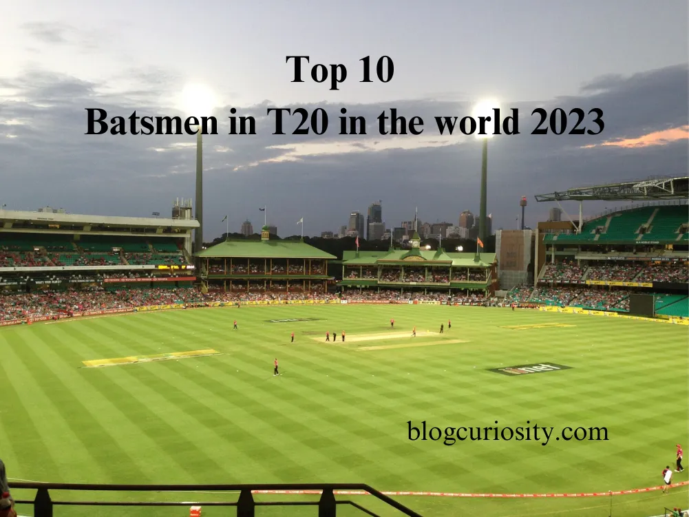 Top 10 Batsmen in T20 in the world 2023