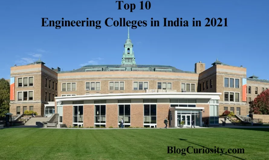 Top 10 Engineering Colleges in India in 2021