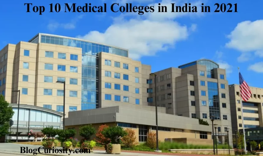 Top 10 Medical Colleges in India in 2021