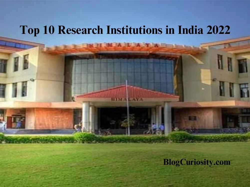 Top 10 Research Institutions in India 2022