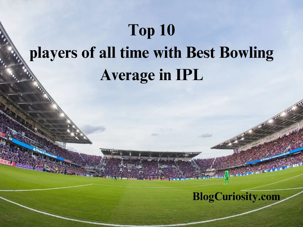 Top 10 players of all time with Best Bowling Average in IPL
