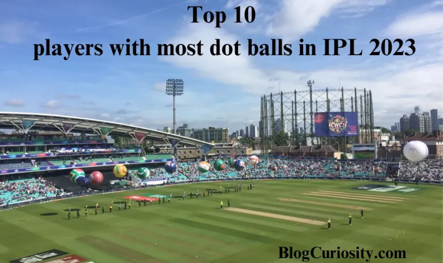 Top 10 Players with Most Dot Balls in IPL 2023