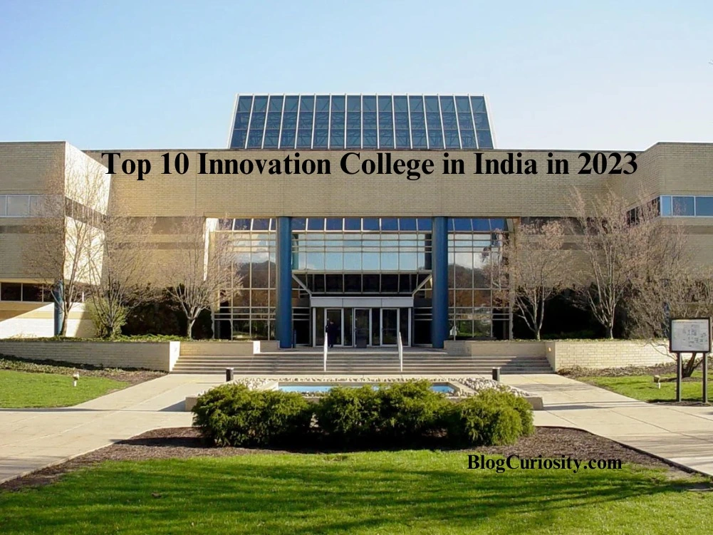 Top 10 Innovation Colleges in India in 2023
