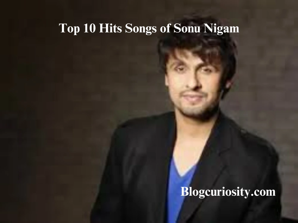 Top 10 Hits Songs of Sonu Nigam (1)