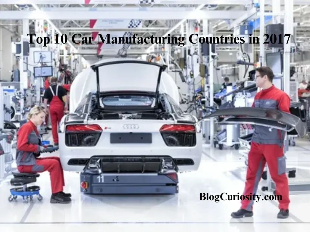 Top 10 Car Manufacturing Countries in 2017
