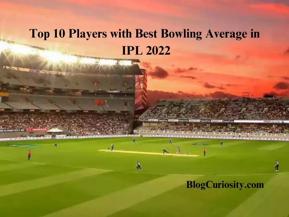 Top 10 Players with Best Bowling Average in IPL 2022